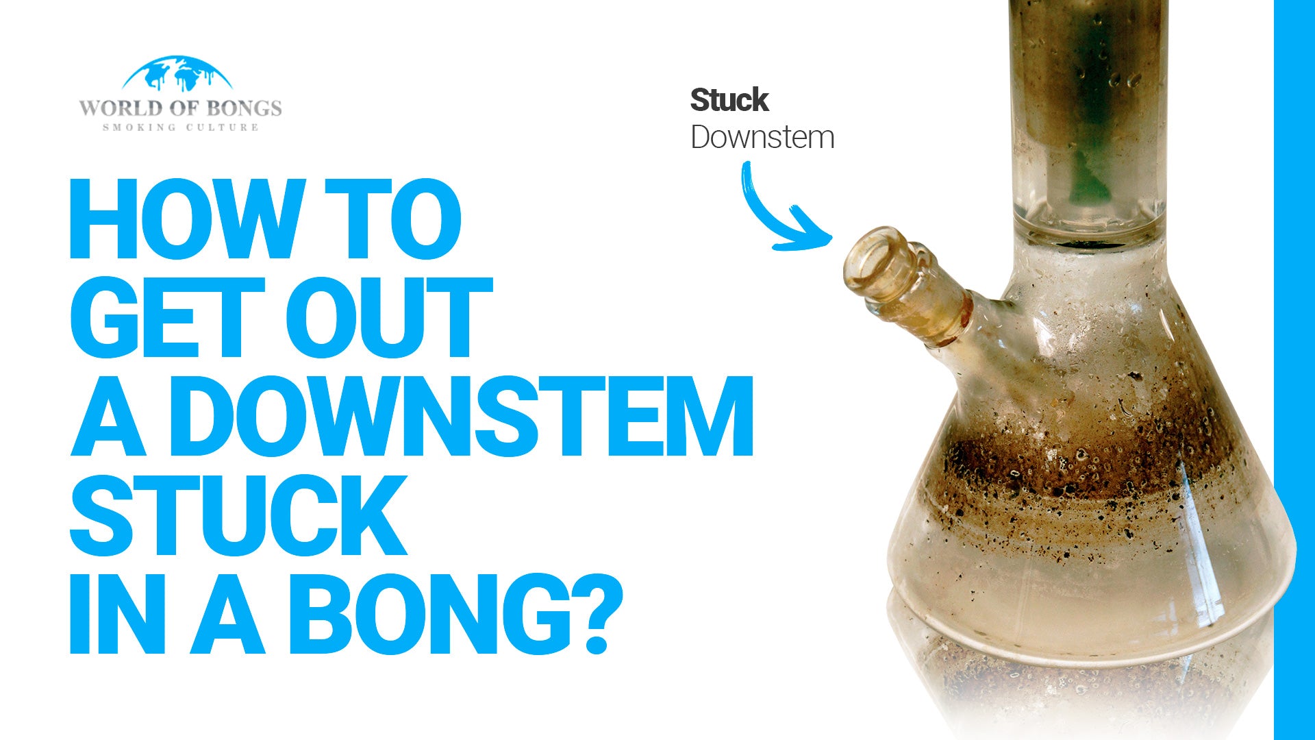 How To Get Out A Downstem Stuck in A Bong?