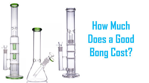 how much does a good bong cost