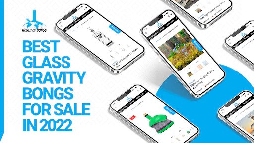 The Best Gravity Bongs For Sale